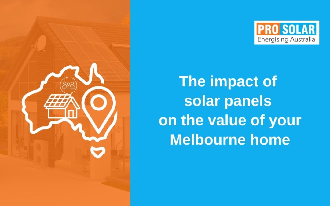 The impact of solar panels on the value of your Melbourne home