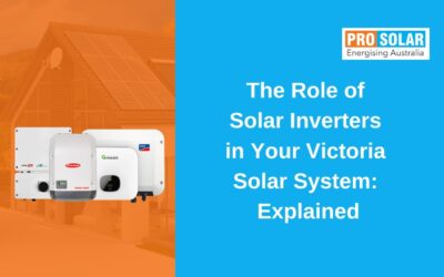 The Role of Solar Inverters in Your Victoria Solar System: Explained