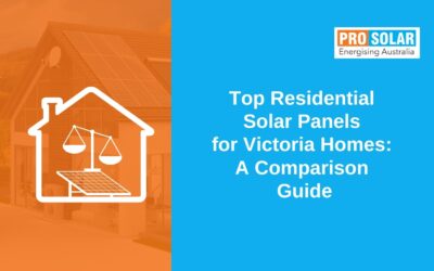 Top Residential Solar Panels for Victoria Homes: A Comparison Guide