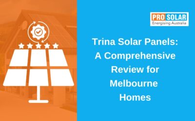 Trina Solar Panels: A Comprehensive Review for Melbourne Homes