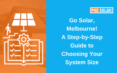 Go Solar, Melbourne! A Step-by-Step Guide to Choosing Your System Size
