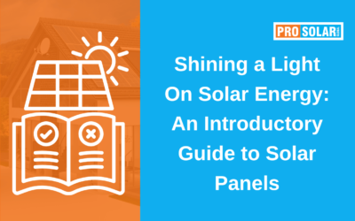 Shining a Light on Solar Energy: An Introductory Guide to Solar Panels