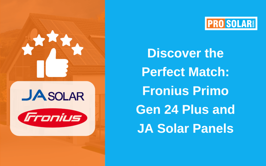 Discover the Perfect Match: Fronius Primo Gen24 Plus Inverter with JA Solar Panels