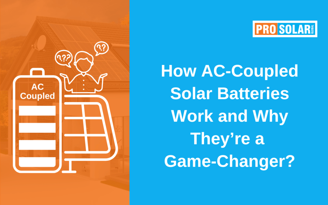 How AC-Coupled Solar Batteries Work and Why They’re a Game-Changer