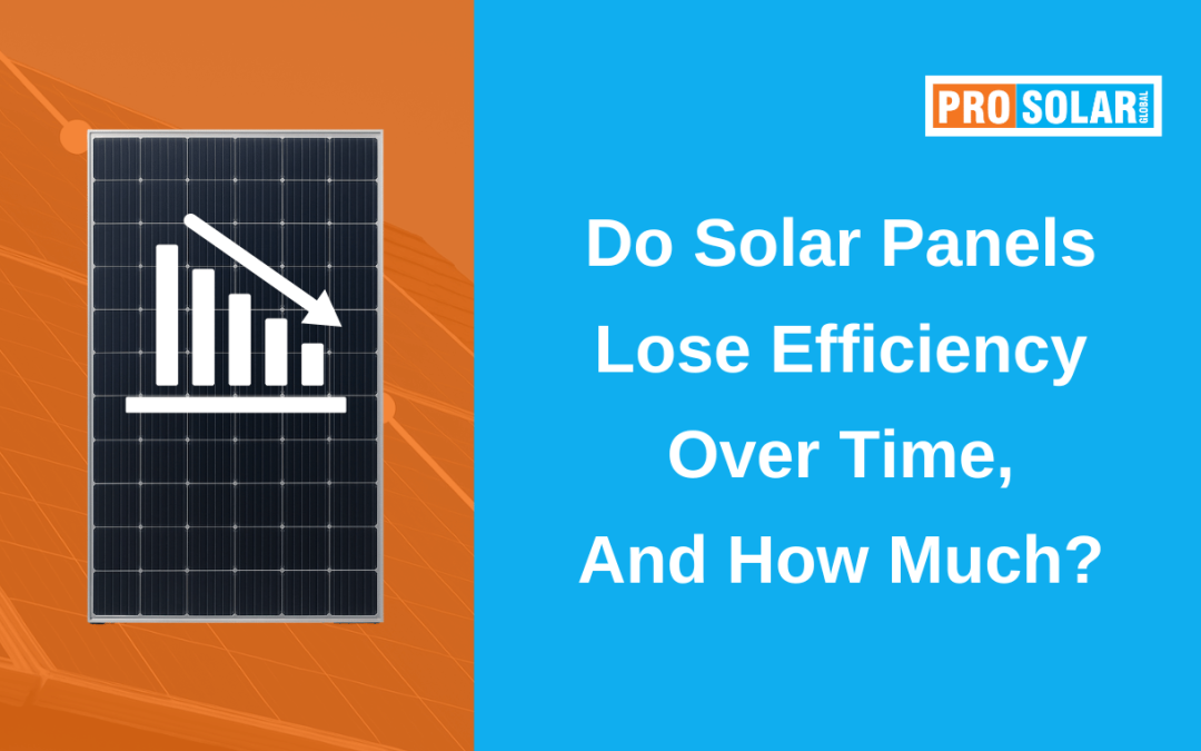 Do Solar Panels Lose Efficiency Over Time, and How Much?