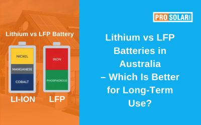 Lithium vs LFP Batteries in Australia – Which Is Better for Long-Term Use?