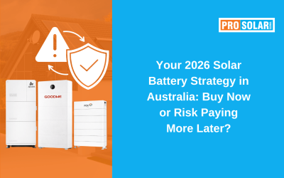Your 2026 Solar Battery Strategy in Australia: Buy Now or Risk Paying MoreLater?