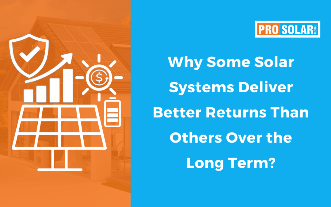 Why Some Solar Systems Deliver Better Returns Than Others Over the Long Term?