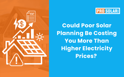 Could Poor Solar Planning Be Costing You More Than Higher Electricity Prices?
