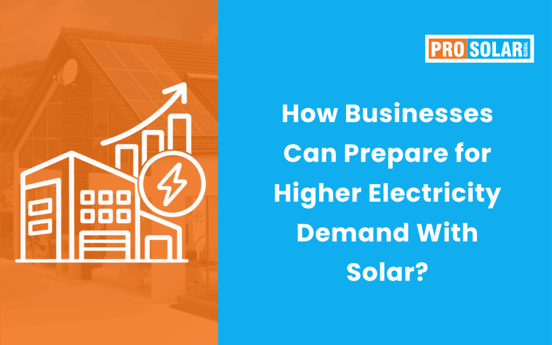 How Businesses Can Prepare for Higher Electricity Demand With Solar?